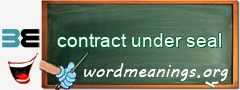 WordMeaning blackboard for contract under seal